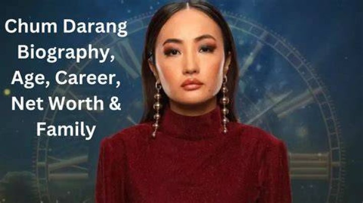 Chum Darang Height, Weight, Net Worth, Age, Birthday, Wikipedia, Who, Nationality, Biography