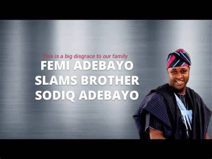 
“This Is A Big Disgrace To Our Family” Femi Adebayo Slams Brother Sodiq Adebayo 